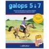 Galops 5 à 7 - Manuel De Préparation Aux Examens Selon Les Programmes De La FFE